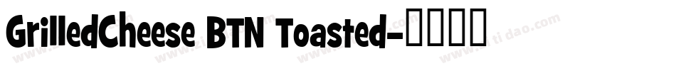 GrilledCheese BTN Toasted字体转换